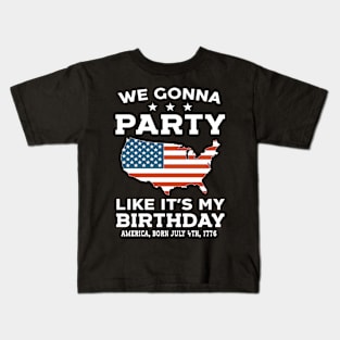 We Gonna Party Like It's My Birthday America 1776 Kids T-Shirt